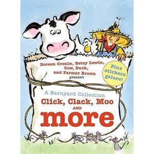 A Barnyard Collection: Click, Clack, Moo and More -- Doreen Cronin